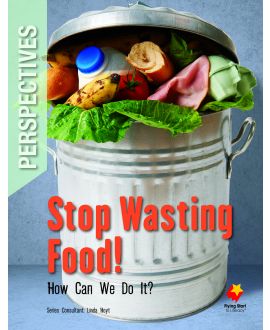 Stop Wasting Food How Can We Do It?