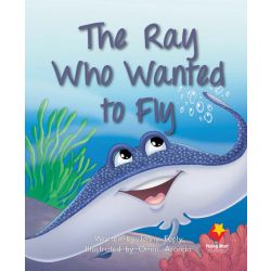 The Ray Who Wanted to Fly